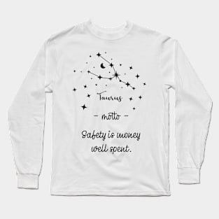 Key phrases of the zodiac signs: Taurus Long Sleeve T-Shirt